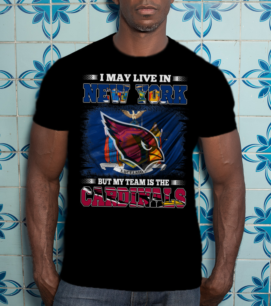 I May Live In New York But My Team Is The Cardinals Excelsior Emblem T-Shirt