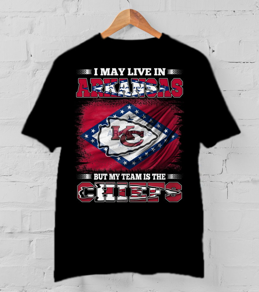 I May Live In Arkansas But My Team Is The Chiefs Kansas City KC Flag T-Shirt
