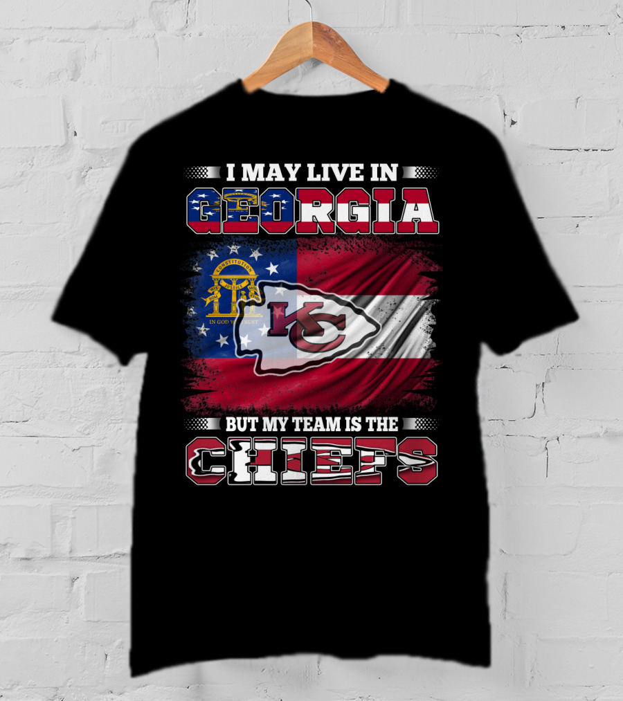 I May Live In Georgia But My Team Is The Chiefs T-Shirt