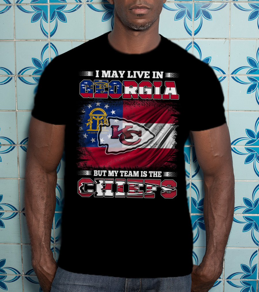 I May Live In Georgia But My Team Is The Chiefs T-Shirt