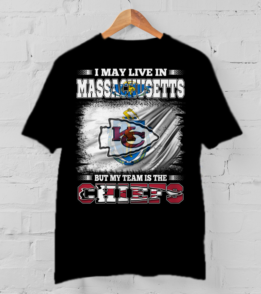 Massachusetts Resident Loyal To Kansas City Chiefs Football Team T-Shirt