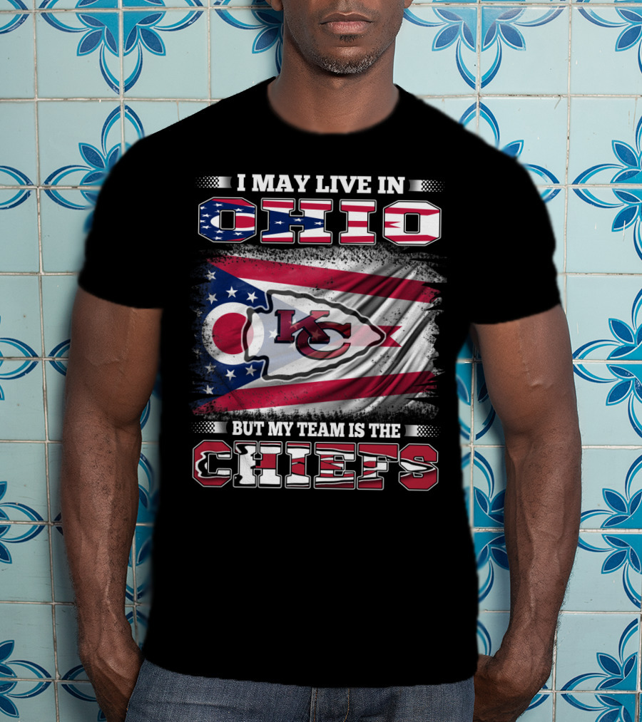 I May Live In Ohio But My Team Is The Chiefs KC Football Flag T-Shirt