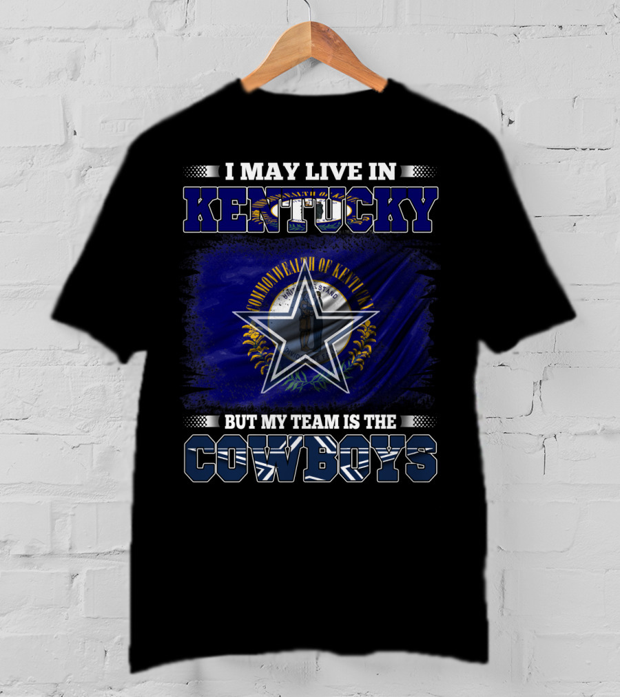 I May Live In Kentucky Commonwealth Flag But My Team Is The Cowboys Star Badge T-Shirt