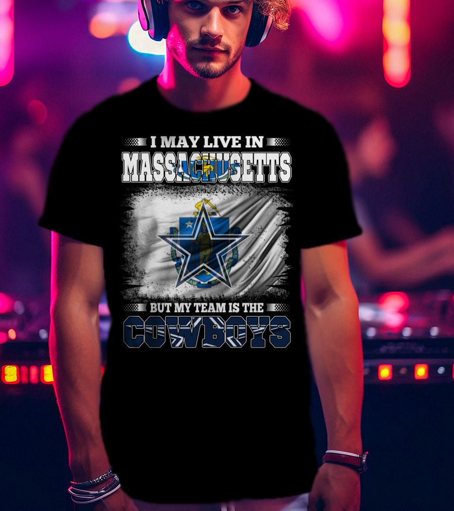 Massachusetts Pride With Loyalty To Cowboys Football Team T-Shirt