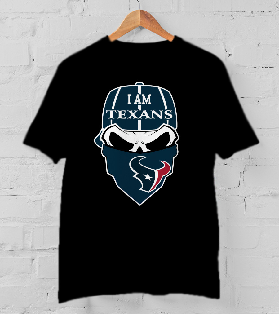 I Am Texans Houston Texans Skull T-Shirt