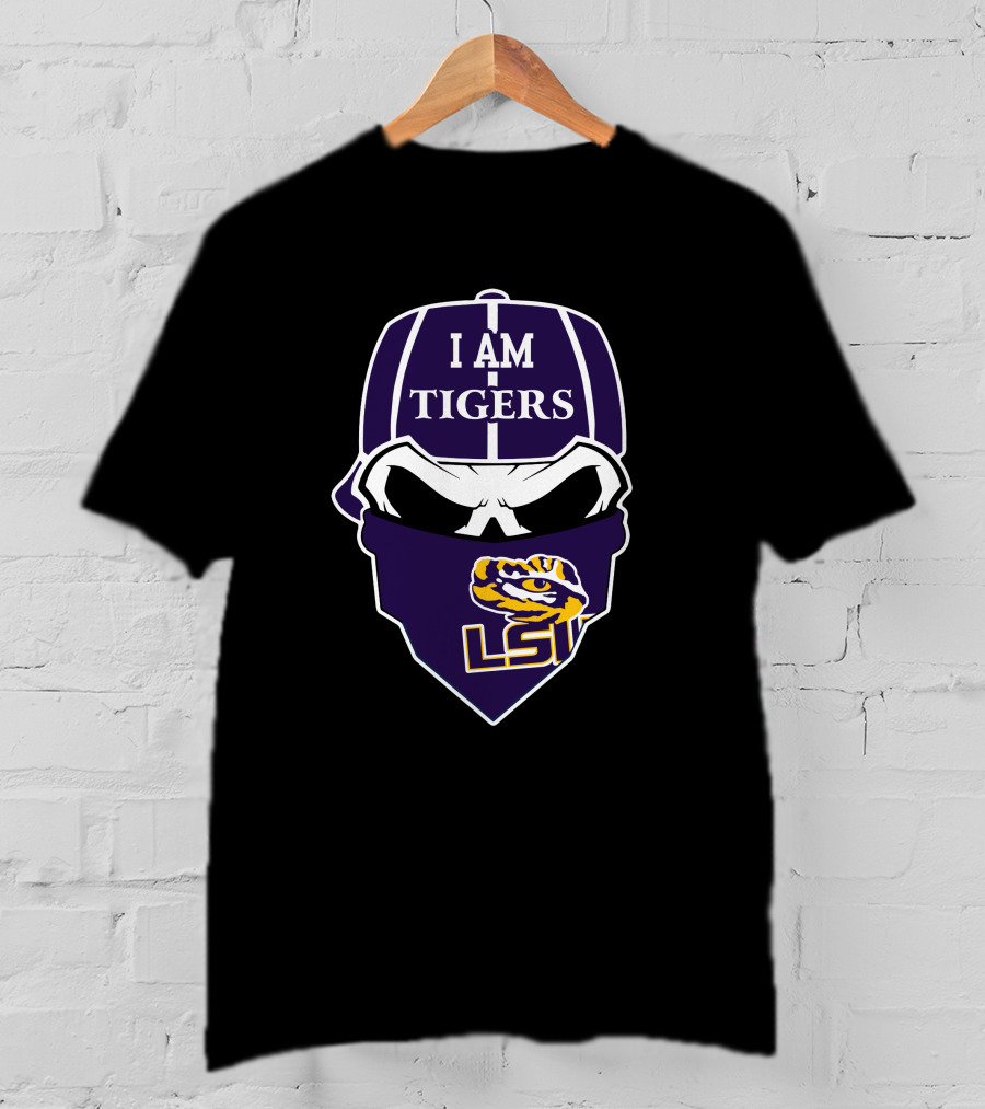 I Am Tigers Lsu Skull T-Shirt