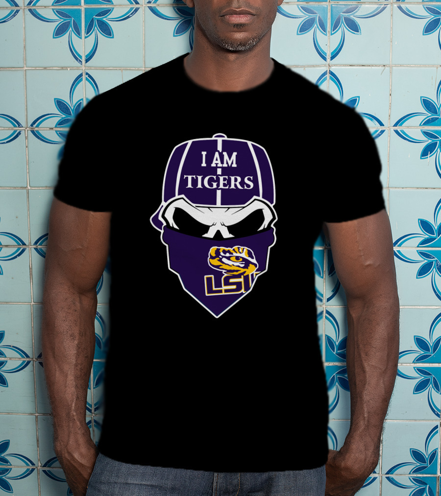 I Am Tigers Lsu Skull T-Shirt