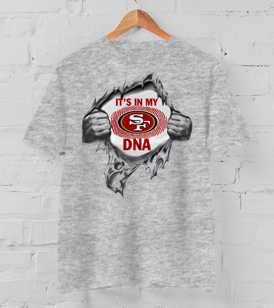 It's In My Dna Sf 49ers T-Shirt