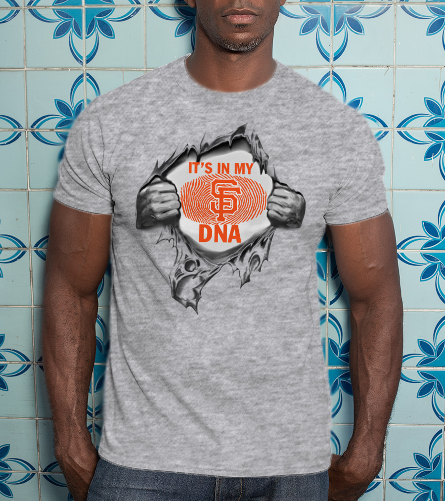 It's In My San Francisco Giants Dna T-Shirt