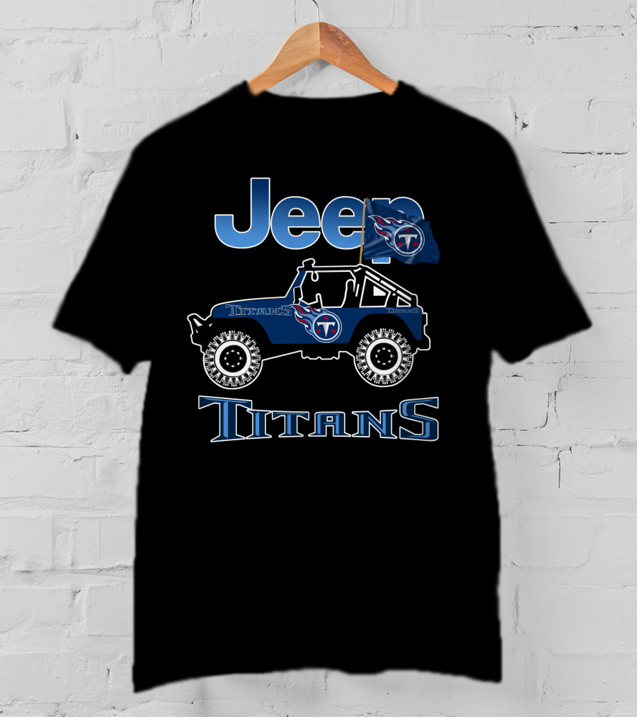 Jeep Titans Tennessee Titans Football Fan Gear T-Shirt