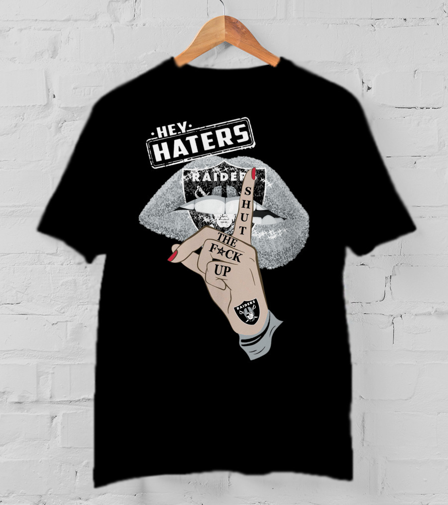 Las Vegas Raiders Hey Haters Shut The F**K Up Lips T-Shirt