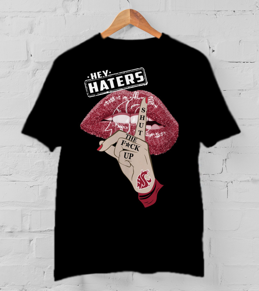 Washington State Cougars Hey Haters Shut The F Up Lip T-Shirt