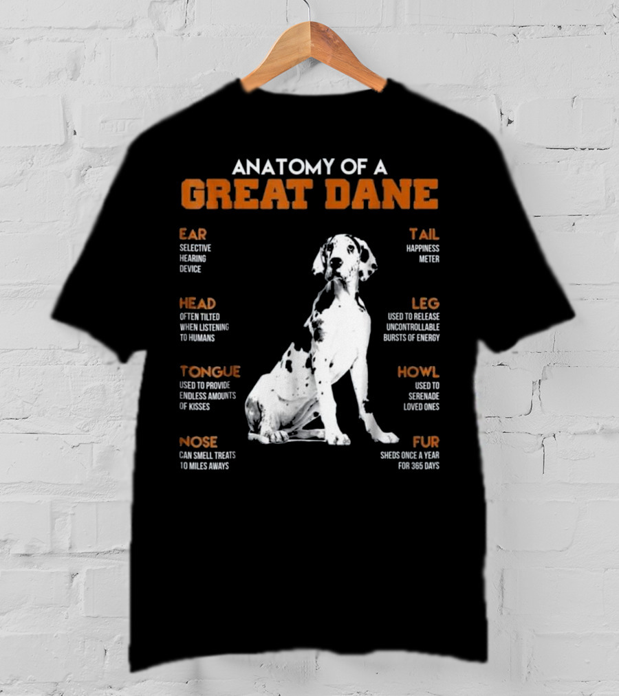 Anatomy Of A Great Dane Ear Tail Head Leg Tongue Howl Nose Fur T-Shirt