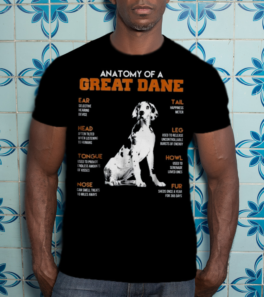 Anatomy Of A Great Dane Ear Tail Head Leg Tongue Howl Nose Fur T-Shirt