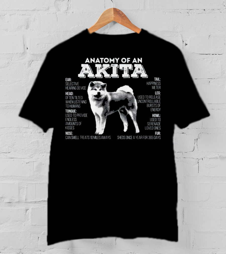 Anatomy Of An Akita Selective Hearing Device Happiness Meter Uncontrollable Energy Endless Kisses T-Shirt