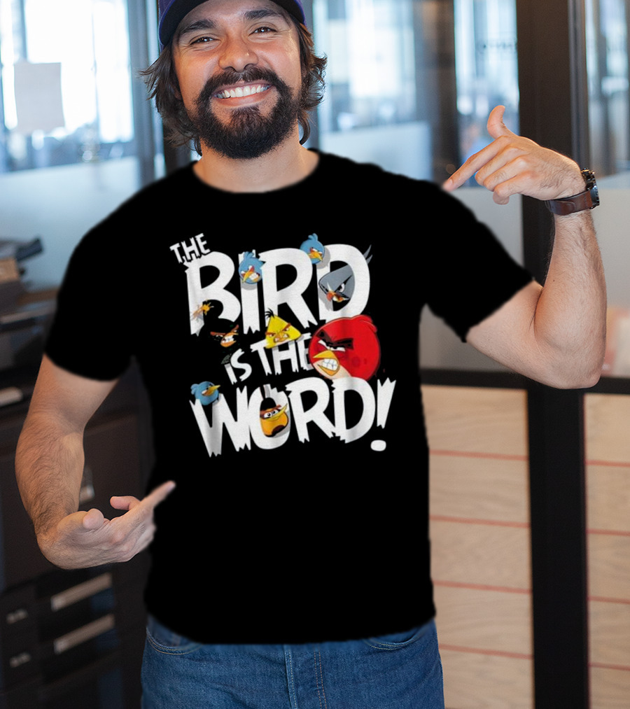 THE BIRD IS THE WORD Angry Birds T-Shirt