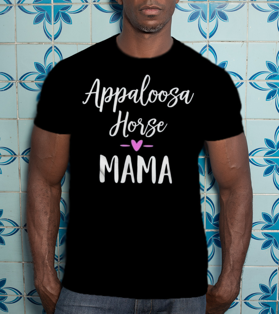 Appaloosa Horse Mama Heart Love T-Shirt