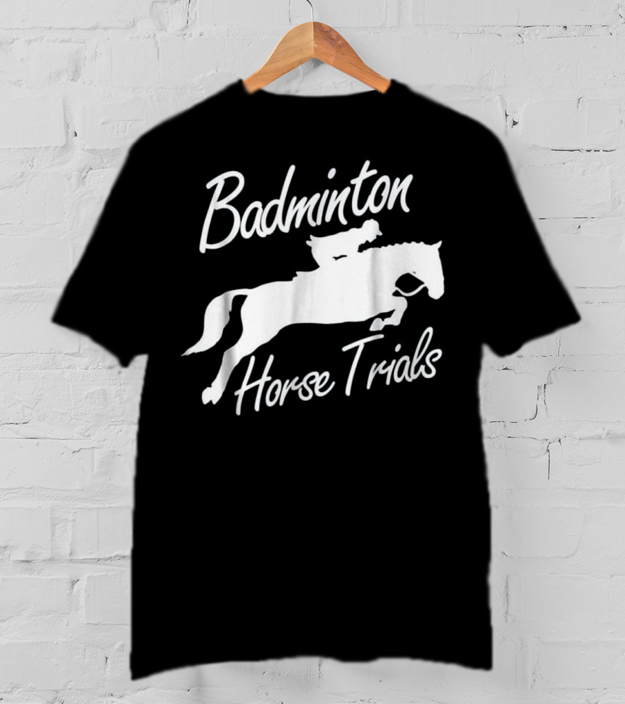 Badminton Horse Trials Sport Lover Horse Jumping Event T-Shirt