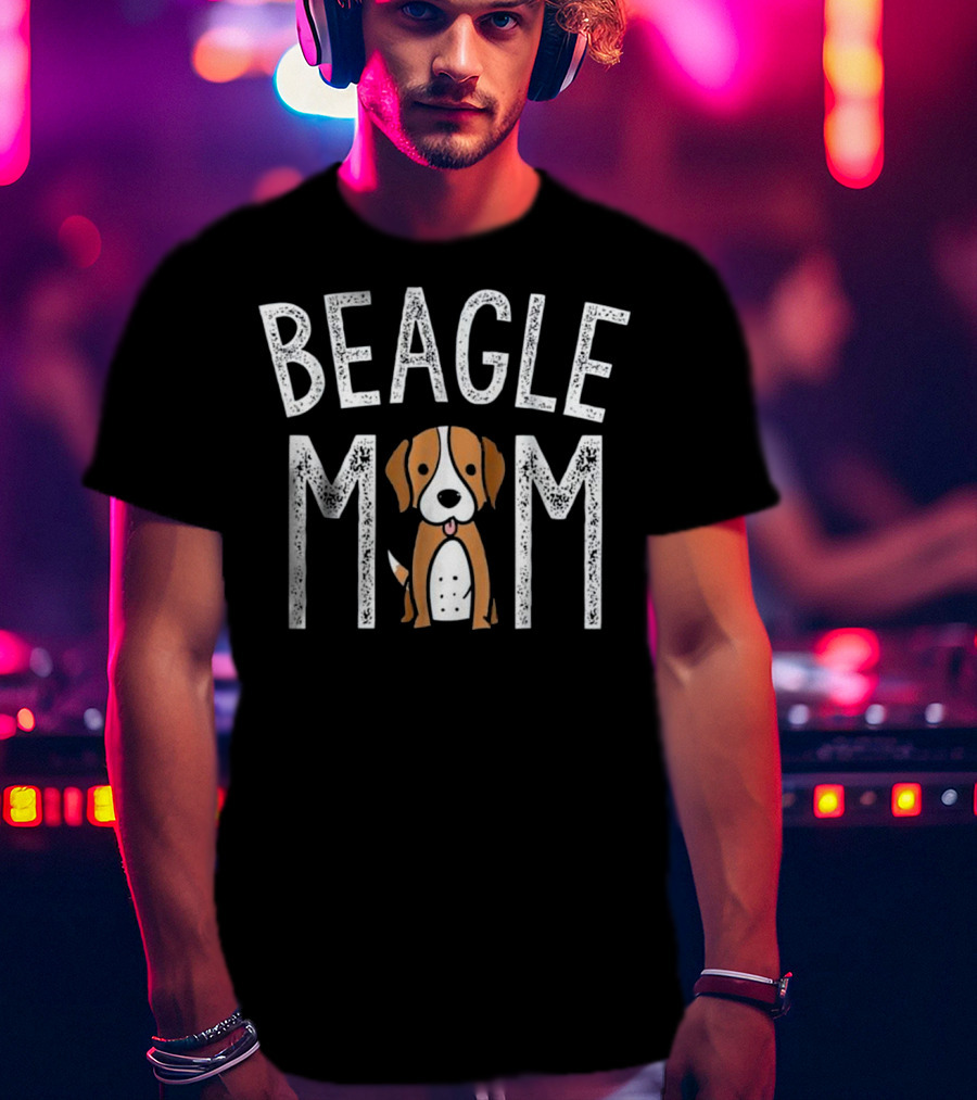 Beagle Mom Beagle Lover Funny Dog T-Shirt
