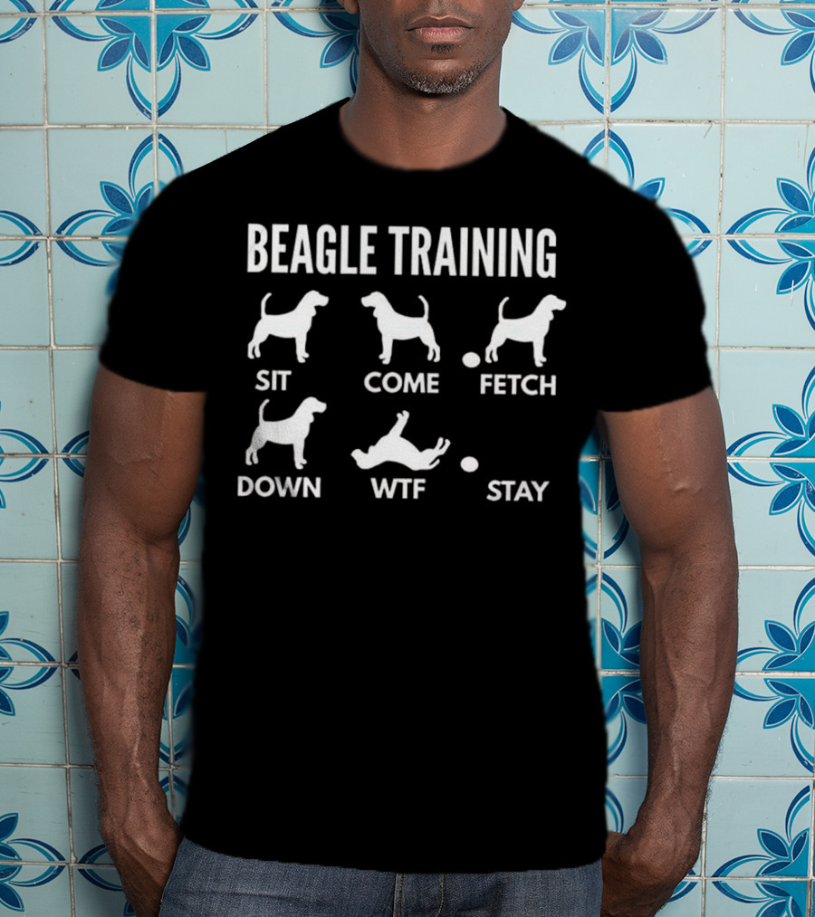 Beagle Training Sit Come Fetch Down WTF Stay T-Shirt
