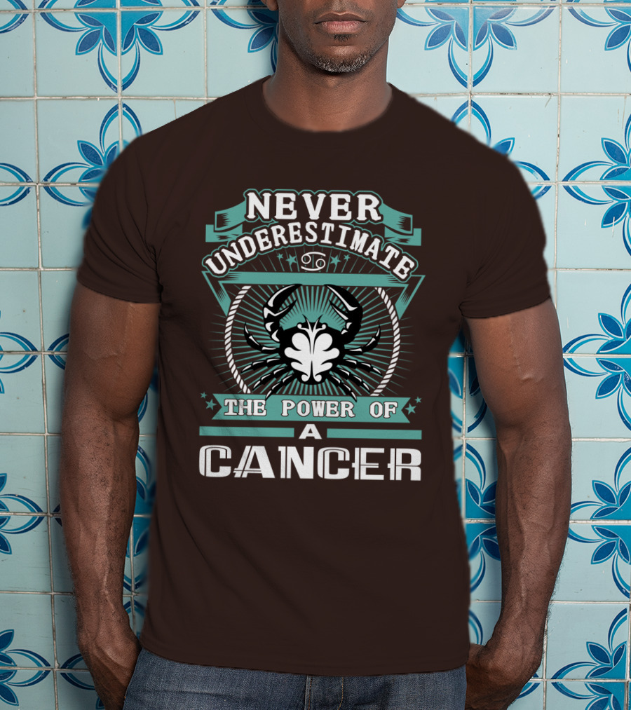 Never Underestimate The Power Of A Cancer T-Shirt