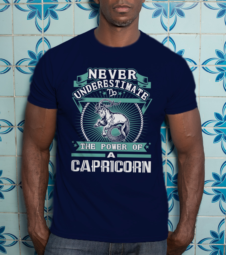 Never Underestimate The Power Of A Capricorn T-Shirt