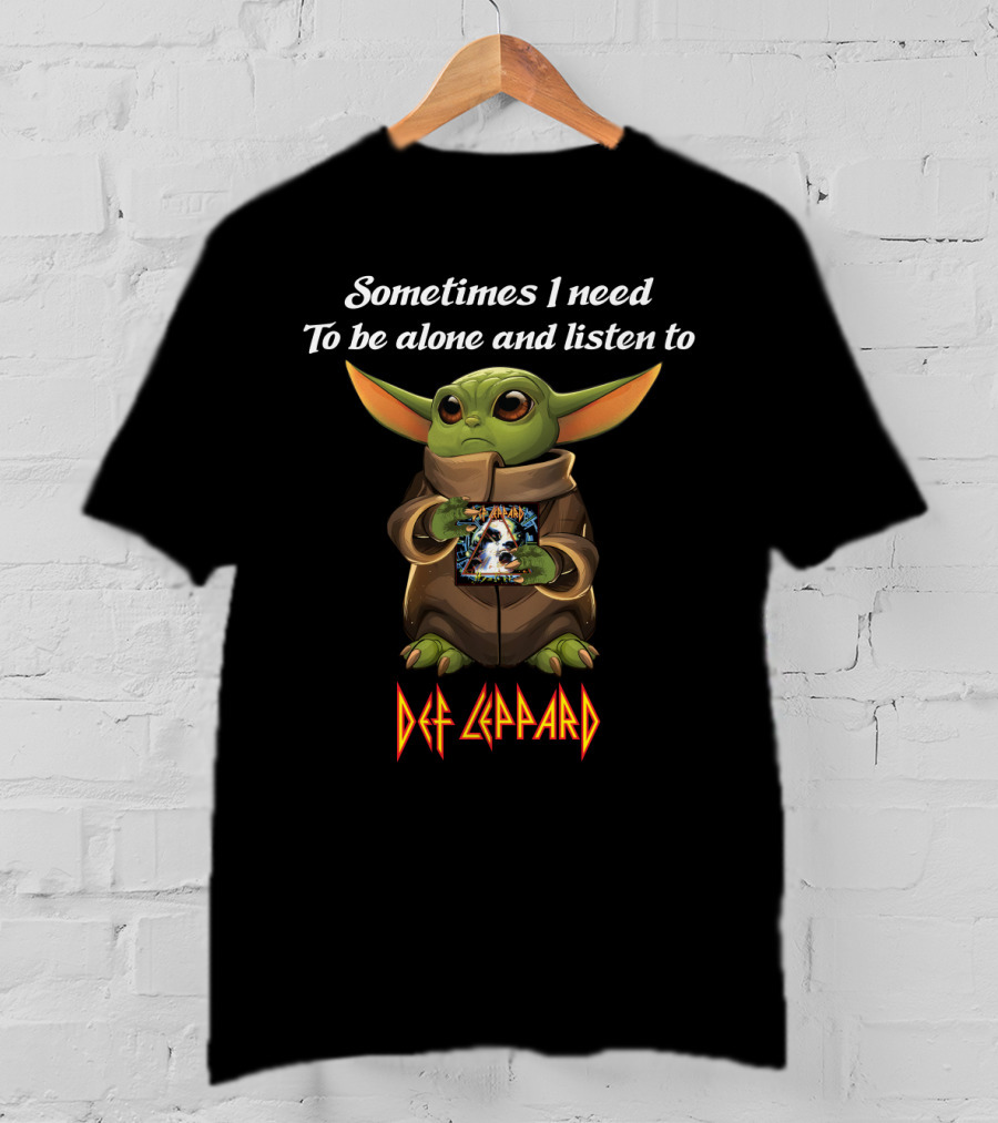 Sometimes I Need To Be Alone And Listen To Def Leppard T-Shirt