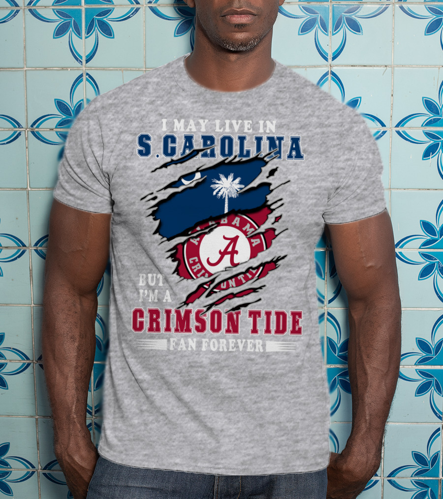 S. Carolina Resident Alabama Crimson Tide Fan Forever T-Shirt
