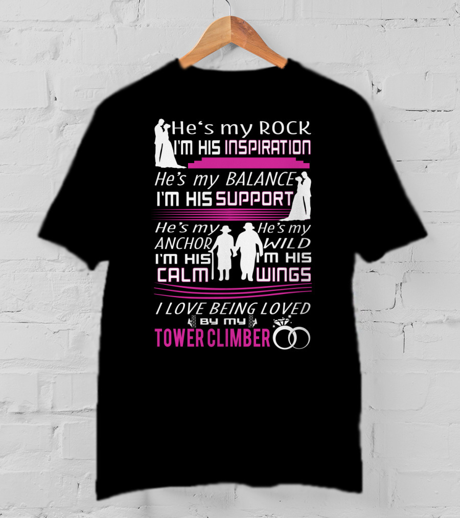 He's My Rock Inspiration Balance Support Anchor Wild Calm Wings Love Being Loved By My Tower Climber T-Shirt
