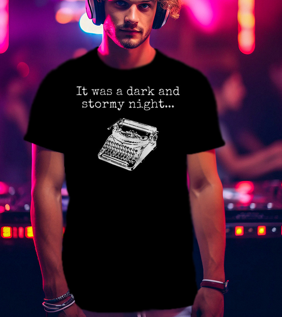It Was A Dark And Stormy Night Typewriter T-Shirt