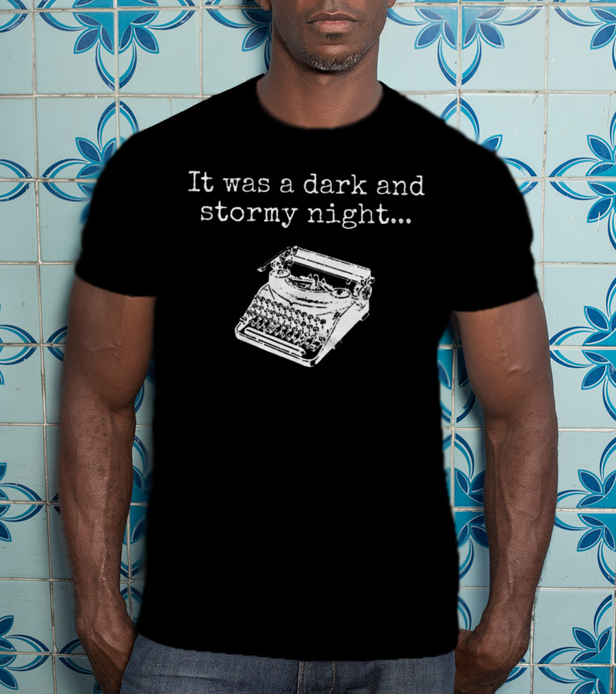 It Was A Dark And Stormy Night Typewriter T-Shirt