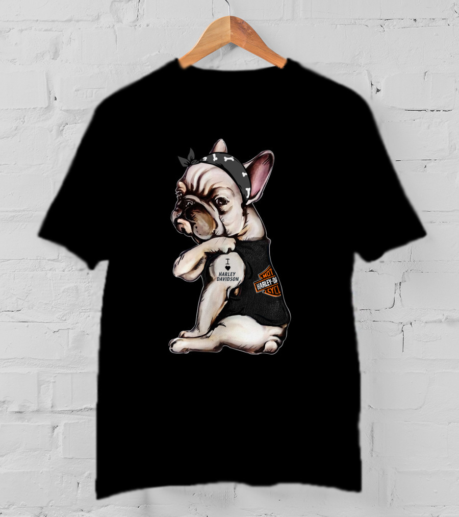 I Love Harley Davidson French Bulldog Hot Harley Davidson Cycles T-Shirt