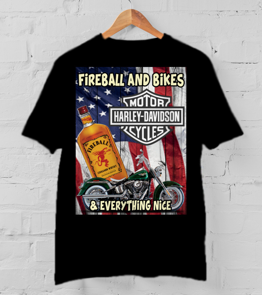 Fireball And Bikes Harley Davidson Motor Cycles & Everything Nice T-Shirt