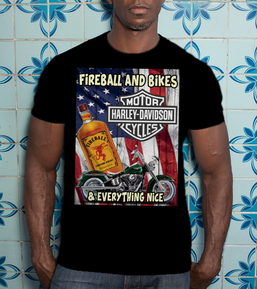 Fireball And Bikes Harley Davidson Motor Cycles & Everything Nice T-Shirt