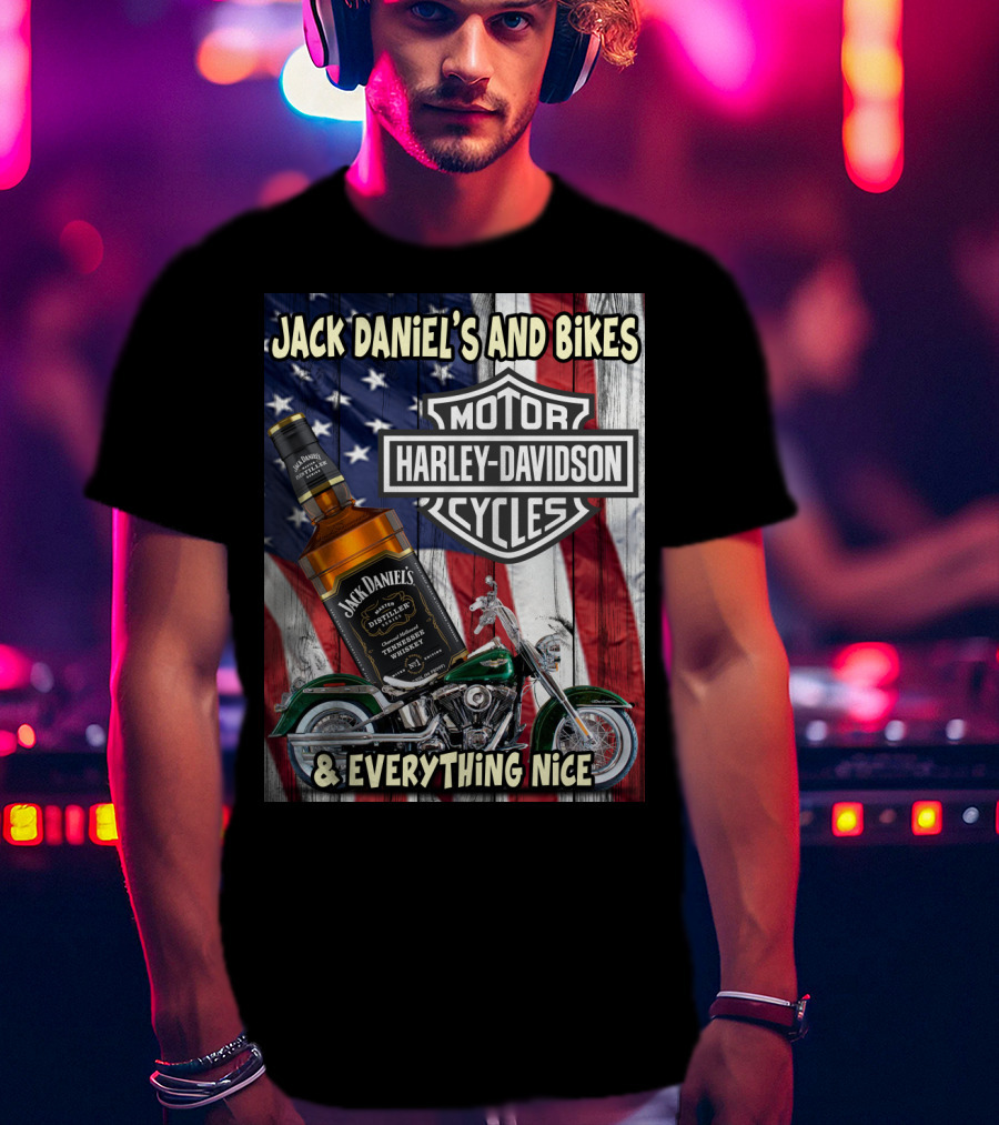 Jack Daniel's And Bikes Harley Davidson Motorcycles & Everything Nice T-Shirt