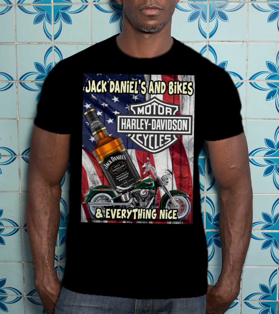 Jack Daniel's And Bikes Harley Davidson Motorcycles & Everything Nice T-Shirt