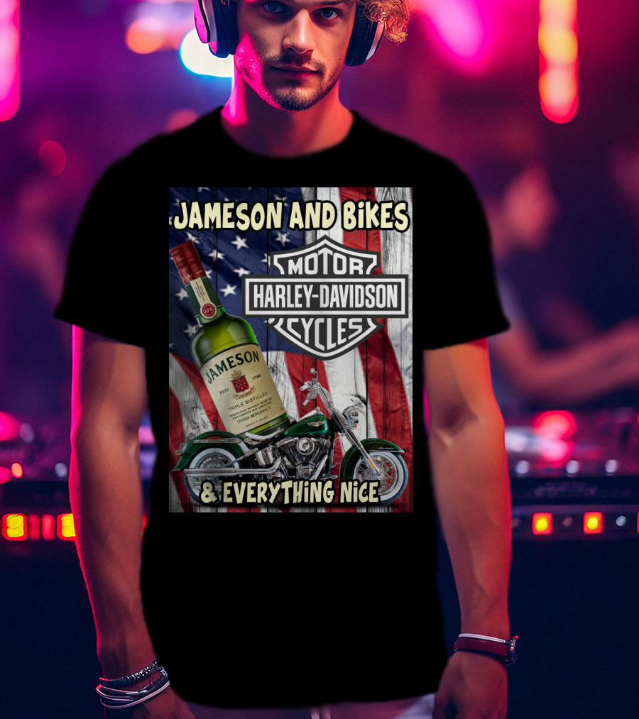 Jameson And Bikes Harley Davidson Motorcycles & Everything Nice T-Shirt