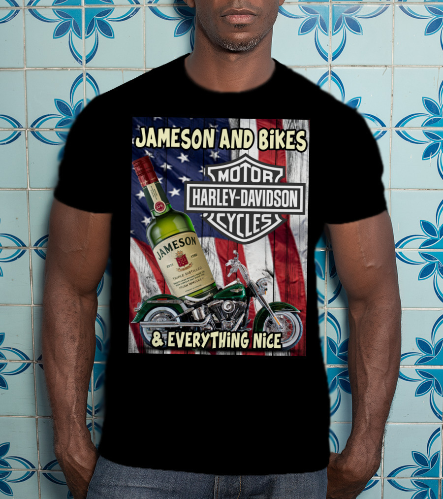 Jameson And Bikes Harley Davidson Motorcycles & Everything Nice T-Shirt