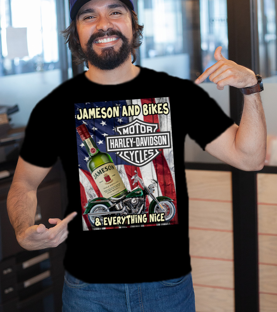 Jameson And Bikes Harley Davidson Motorcycles & Everything Nice T-Shirt