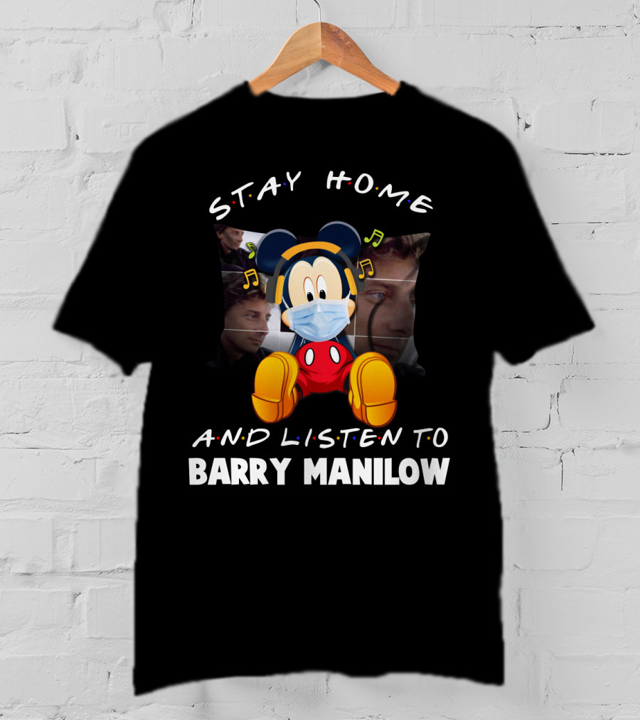 Stay Home And Listen To Barry Manilow Mickey Mouse Mask MusicNotes T-Shirt