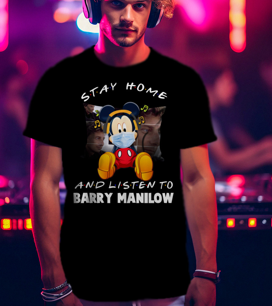 Stay Home And Listen To Barry Manilow Mickey Mouse Mask MusicNotes T-Shirt