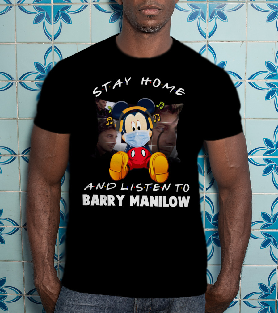 Stay Home And Listen To Barry Manilow Mickey Mouse Mask MusicNotes T-Shirt