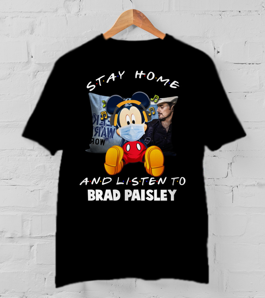Stay Home And Listen To Brad Paisley With Mickey Mouse Masked T-Shirt