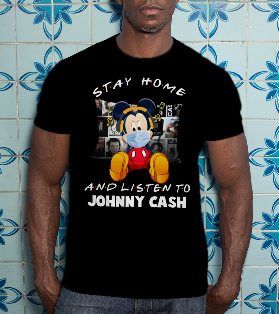 Stay Home And Listen To Johnny Cash With Masked Mickey Mouse T-Shirt