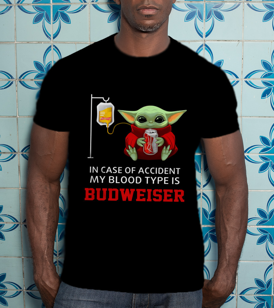 In Case Of Accident My Blood Type Is Budweiser Baby Yoda Holding Can T-Shirt