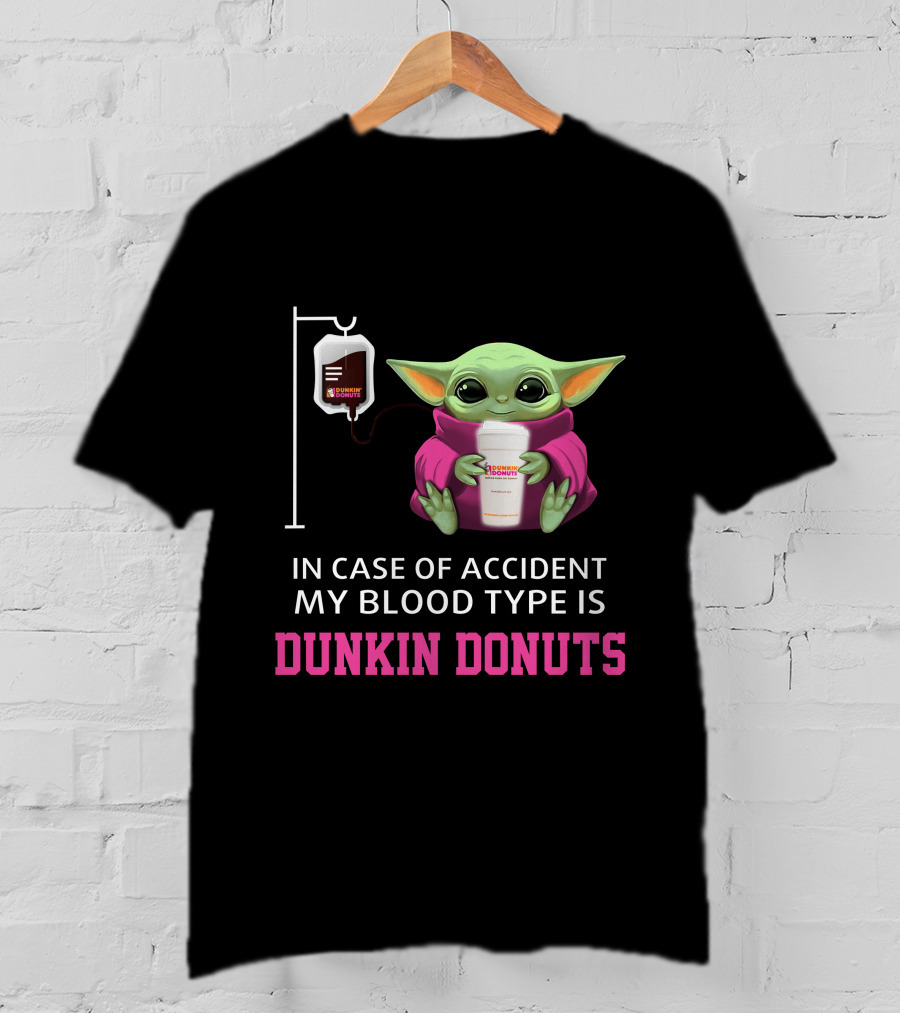 In Case Of Accident My Blood Type Is Dunkin Donuts Baby Yoda Holding Coffee Cup T-Shirt