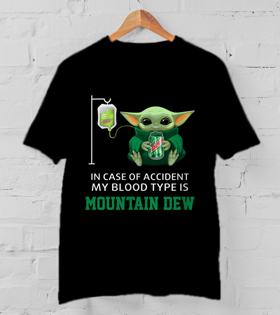 In Case Of Accident My Blood Type Is Mountain Dew Baby Yoda T-Shirt