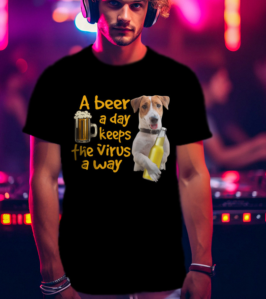 A Beer A Day Keeps The Virus Away Funny Beagle And Beer T-Shirt