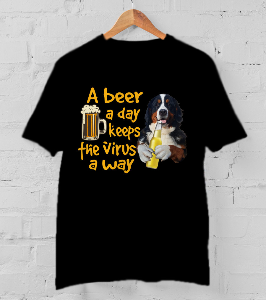 A Beer A Day Keeps The Virus Away Bernese Mountain Dog Holding Beer T-Shirt