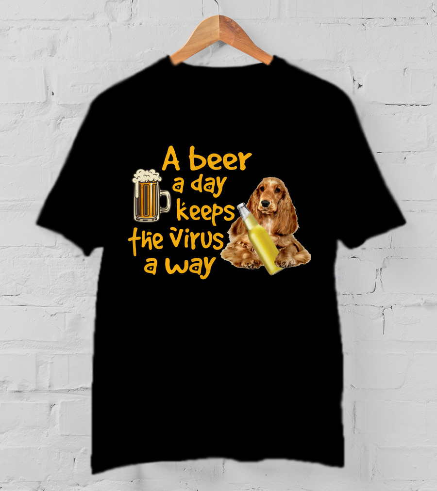 A Beer A Day Keeps The Virus Away Funny English Cocker Spaniel And Beer T-Shirt